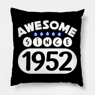 Awesome Since 1952 Pillow