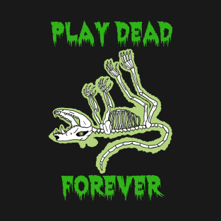 Play Dead Forever Opossum Ghost T-Shirt