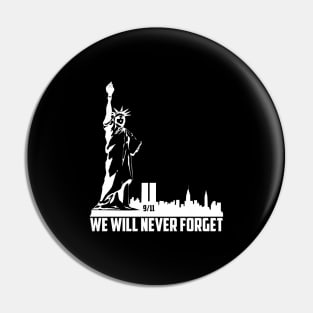 We Will Never Forget - 9/11 Pin