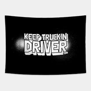 Keep Truckin Driver Tapestry