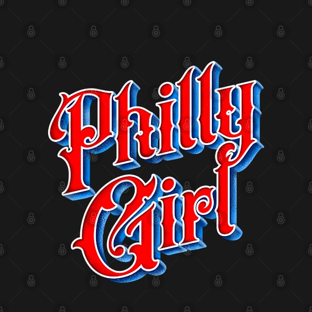 Philly Girl Philadelphia Home Town Pride Philly Jawn by grendelfly73