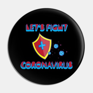 Let's fight coronavirus Pin