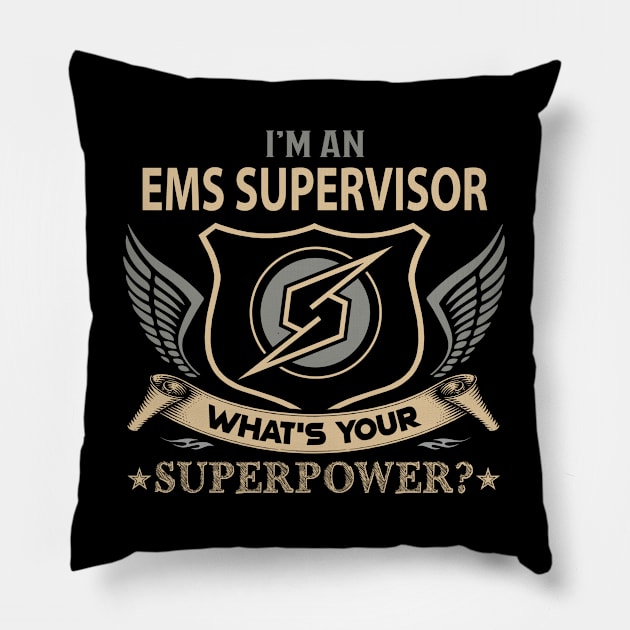 Ems Supervisor T Shirt - Superpower Gift Item Tee Pillow by Cosimiaart