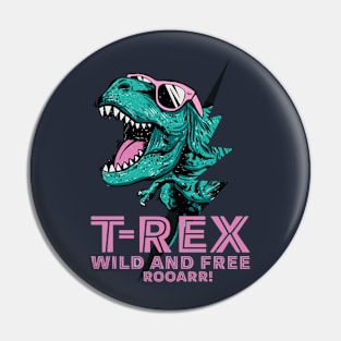 Roaring Rex: Wild and Free Adventure Pin