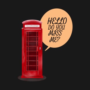 Phone Box: Do You Miss Me T-Shirt