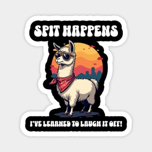 Spit Happens: Laughing Through Life Magnet