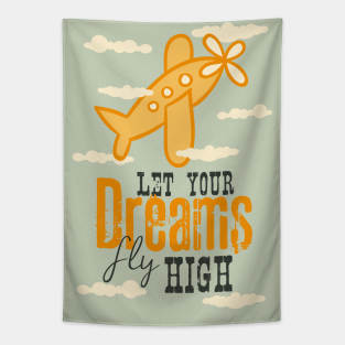 Let your dreams fly high Tapestry