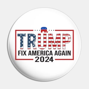 Trump Fix America Again 2024 Pin