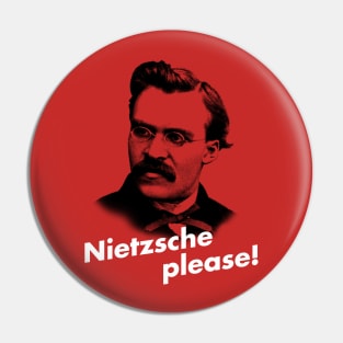 Nietzsche Please! Pin