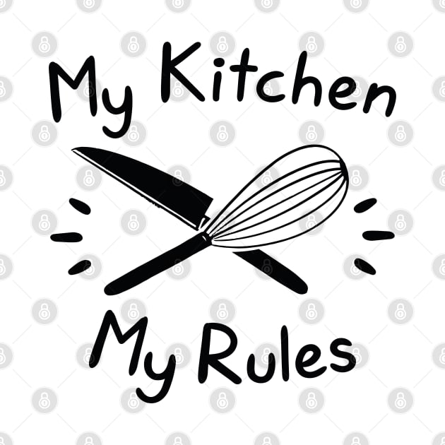 My Kitchen My Rules by LuckyFoxDesigns