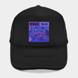 Nowhere, On Air Hat