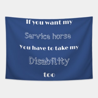 Want my service horse? Take my disability Tapestry