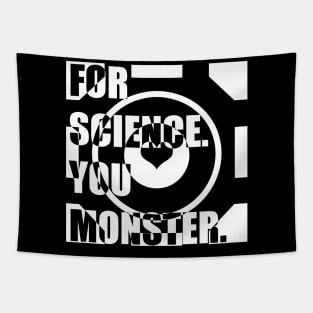For Science. You Monster (white) Tapestry
