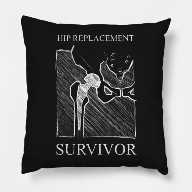 Hip replacement survivor Pillow by daddymactinus