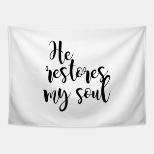 He restores my soul Tapestry