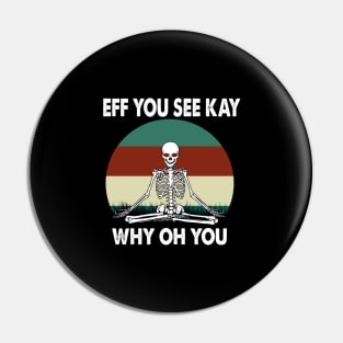 Eff you see kay why oh you Gift Pin