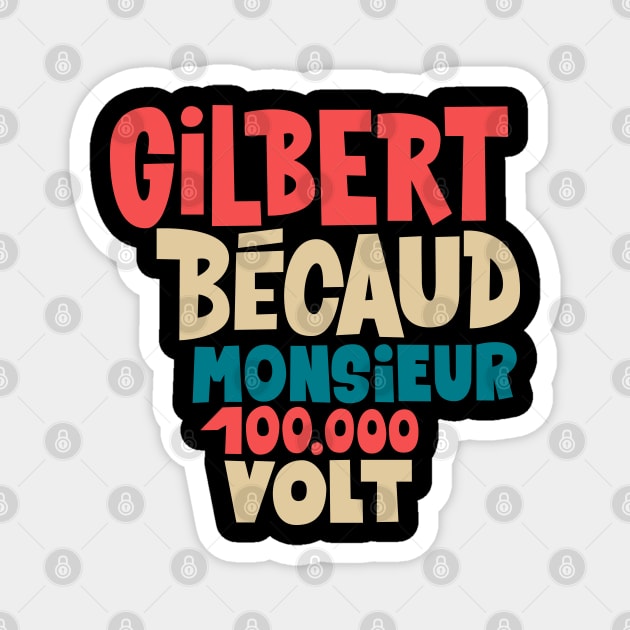 Gilbert Bécaud - Monsieur 100.000 Volt Magnet by Boogosh