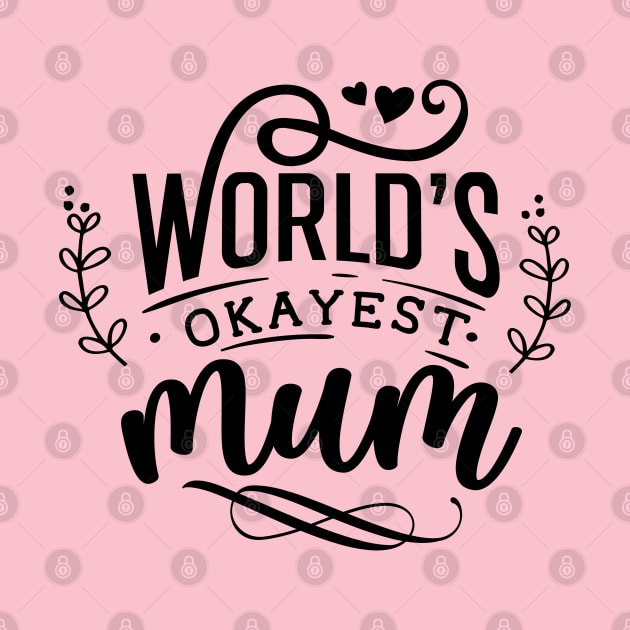 World's okayest mum by Dylante