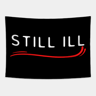 Still Ill Tapestry