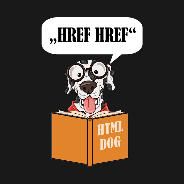 Funny HREF HREF the HTML coding dog for web developers by Cedinho