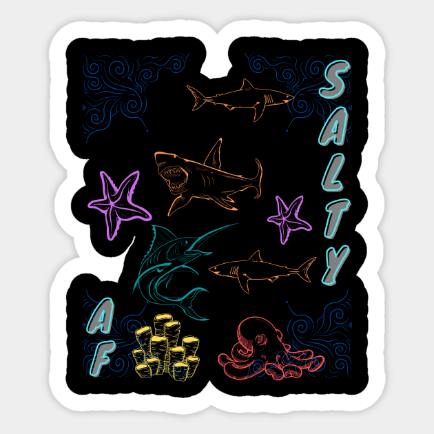 Salty AF - Salty - Sticker