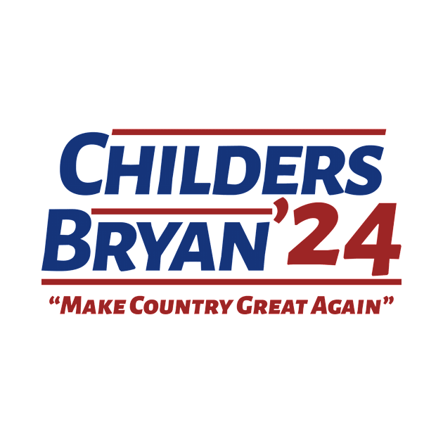 Make Country Great Again - Childers Bryan 2024 Election by gogatot