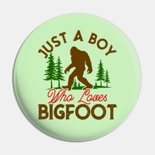 Boy Who Loves Bigfoot Pin