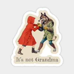 It's not Grandma! Magnet