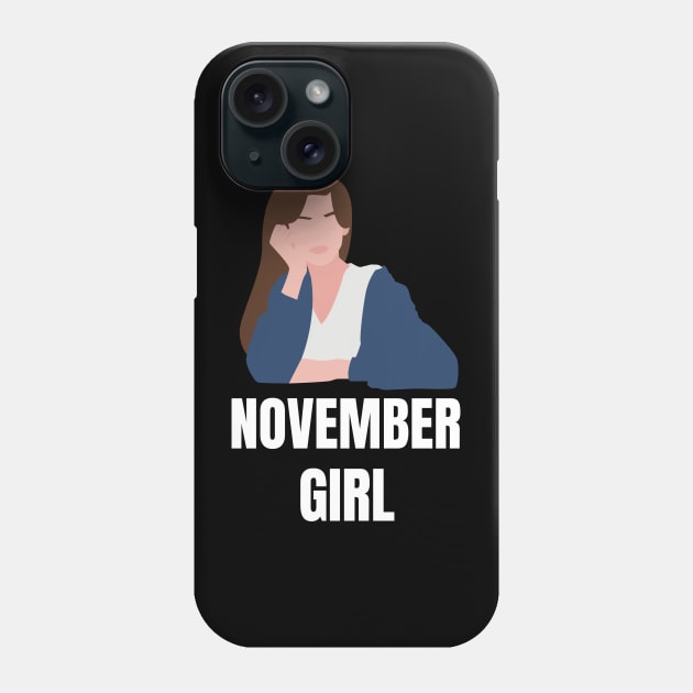 November Birthday Women November Girl Blue Phone Case by NickDsigns