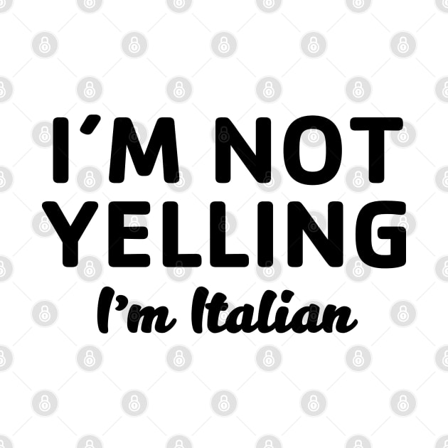 Not Yelling I'm Italian by Venus Complete