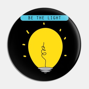 Be the light motivational quote Pin
