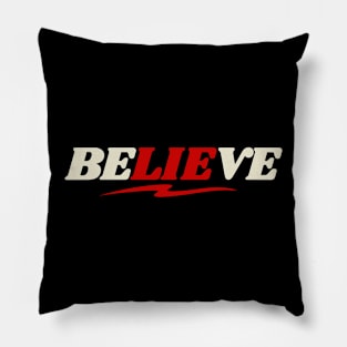 Believe the Lie Pillow