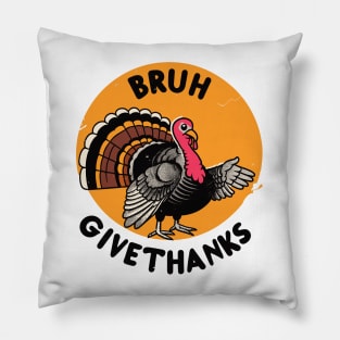 Bruh thanksgiving funny meme Pillow