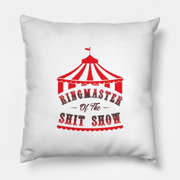 Ringmaster of the shit show Pillow by ValentinoVergan