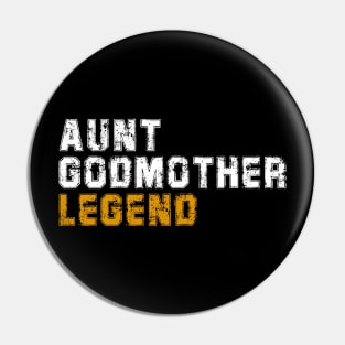 Aunt Godmother Legend Pin