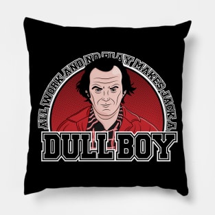 Dull Boy Pillow