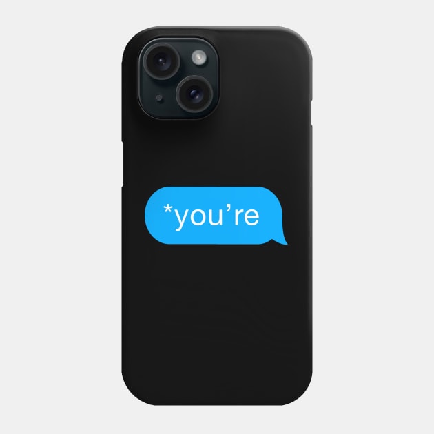 You'r Chat Bubble Message Funny Quote Phone Case by mangobanana