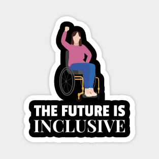 The Future is Inclusive Magnet