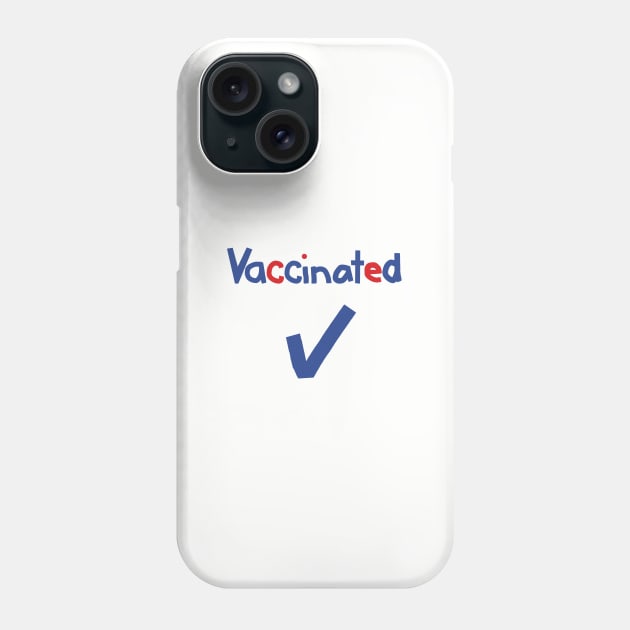 Vaccinated with Check Phone Case by ellenhenryart
