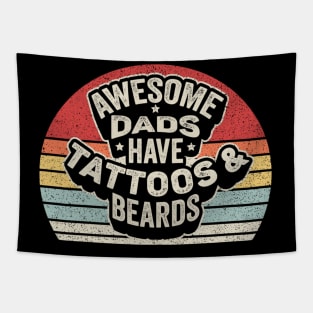 Awesome Dads Have Tattoos And Beards Dad Life Gift For Dad Husband Father's Day Gift Tapestry