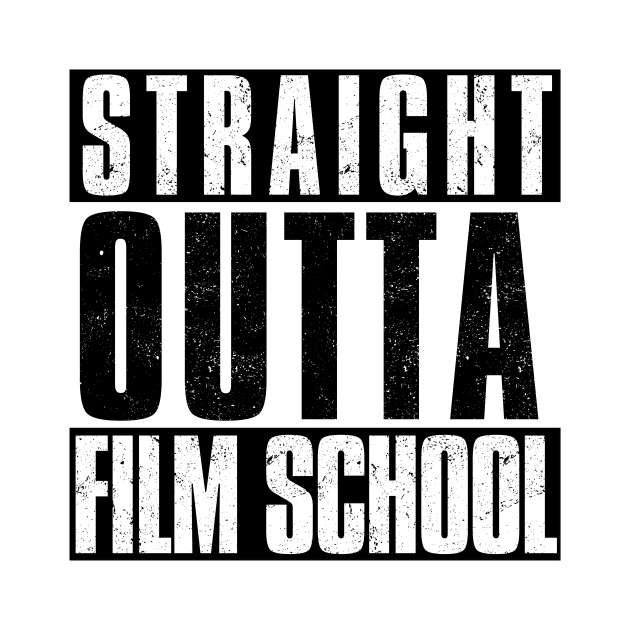 STRAIGHT OUTTA FILM SCHOOL by Simontology