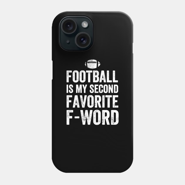 Football is my second favorite f-word Phone Case by captainmood