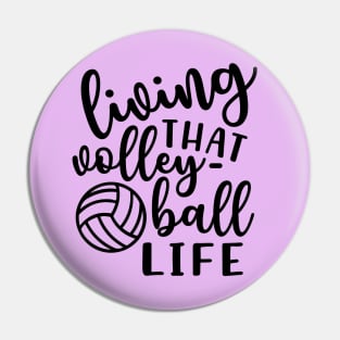 Living That Volleyball Life Pin