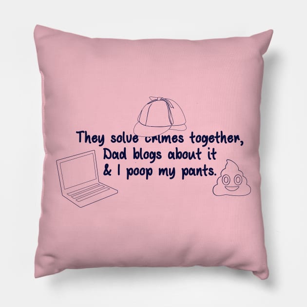 And I poop my pants! Pillow by SallySparrow