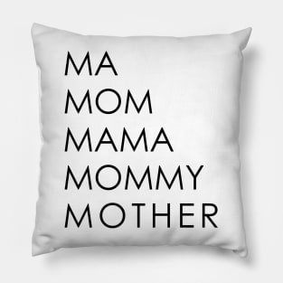 MA MOM MAMA MOMMY MOTHER Pillow