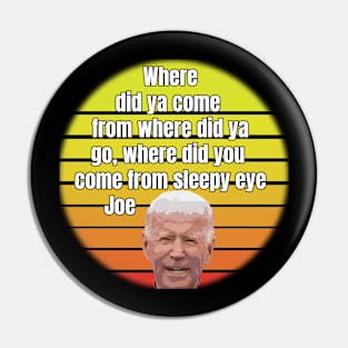 Sleepy Eye Joe Pin