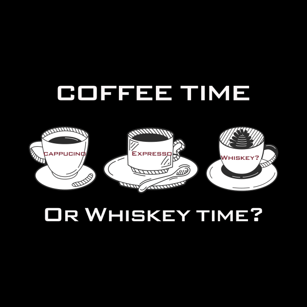 Coffee time or Whiskey time? by WHOLESALENERD