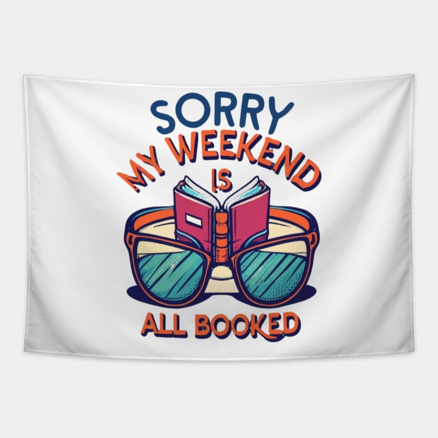 sorry my weekend is all booked Tapestry by RalphWalteR