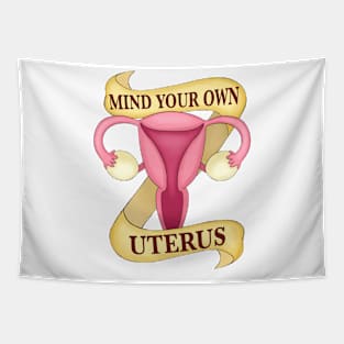 Mind Your Own Uterus Tapestry