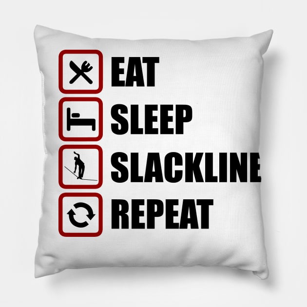 Eat Sleep Slackline Repeat Funny Slack Lining Quote Design Pillow by MrPink017